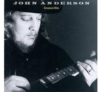John Anderson - Greatest Hits by John Anderson