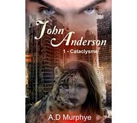 John Anderson - Tome 1: Cataclysme
