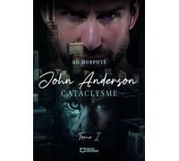 John Anderson - Tome I : Cataclysme - A. D. Murphye - Hello - broché - roman jeunesse