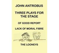 John Antrobus - Three Plays For The Stage