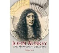 John Aubrey and the Advancement of Learning by Poole William New College Oxford Paperback Book William Poole (Auteur)