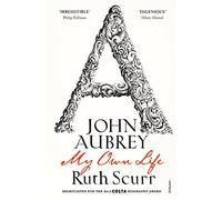 John Aubrey: My Own Life