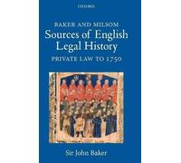 Baker and Milsom's Sources of English Legal History: Private Law to 1750 Baker, John (Auteur)