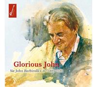 John Barbirolli - Glorious John-Barbirolli Anniversary [Import]