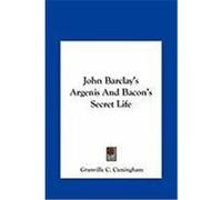 John Barclay's Argenis and Bacon's Secret Life Cuningham, Granville C. (Auteur)