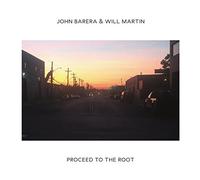 John Barera & Will Martin - Proceed to the Root