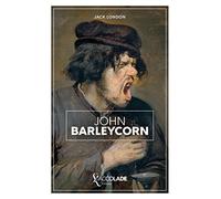 John Barleycorn: bilingue anglais/français (+ lecture audio intégrée)
