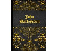 JOHN BARLEYCORN: illustrated