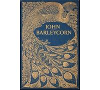 JOHN BARLEYCORN: illustrated