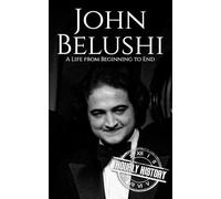 John Belushi: A Life from Beginning to End
