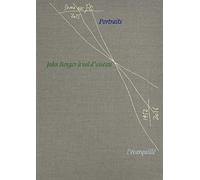 John Berger à vol d'oiseau: Portraits