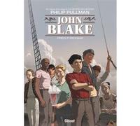 Philip Pullman, Fred Fordham – John Blake – Tome 1 – Glénat