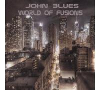John Blues - World of Fusions