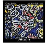 John Blum & Jackson Krall – Duplexity – CD – The Orchard