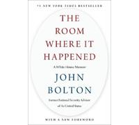 The Room Where It Happened: A White House Memoir – Simon & Schuster