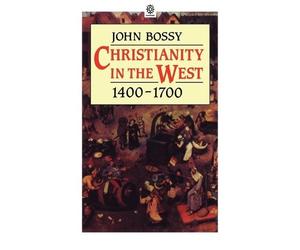 John Bossy Christianity in the West, 1400-1700 (Poche) OPUS