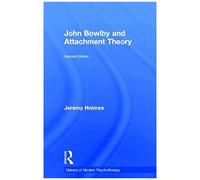 John Bowlby And Attachment Theory