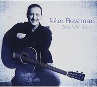 John Bowman - Beautiful Ashes