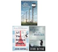 John Boyne Collection 3 Books Set (The Boy in the Striped Pyjamas, All The Broken Places & The Boy at the Top of the Mountain)