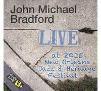 John Bradford Michael - Jazzfest 2015