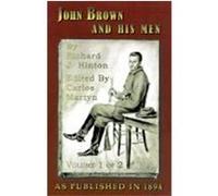 John Brown and His Men. Carlos Martyn, Richard Josiah Hinton (Auteur)