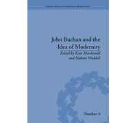 John Buchan And The Idea Of Modernity
