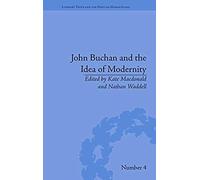 John Buchan And The Idea Of Modernity