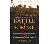 John Buchan's History Of The Battle Of The Somme, 1916