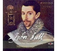 John Bull : Selected Keyboard Music