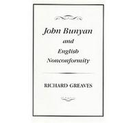 John Bunyan and English Nonconformity Richard Greaves (Auteur)