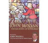 John Bunyan: Journey of a Pilgrim