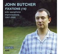 John Butcher - Fixations [Import]