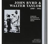 John Byrd & Walter Taylor - 1929-1931: Complete Recordings