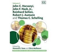John C. Harsanyi, John F. Nash Jr., Reinhard Selten, Robert J. Aumann And Thomas C. Schelling