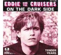 John Cafferty & The Beaver Brown Band - On the dark side/Tender years (Eddie & the Cruisers, 1983) / Vinyl single [Vinyl-Single 7'']