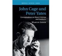 John Cage and Peter Yates by Martin University of Leeds Iddon Unknown (Auteur)
