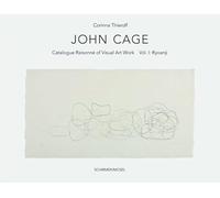 John Cage Catalogue Raisonne of Visual Work Vol 1 : Ryoanji /anglais/allemand