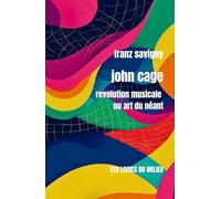 John Cage: Révolution musicale ou art du néant