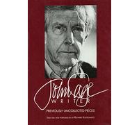 John Cage Writer: Previously Uncollected Pieces