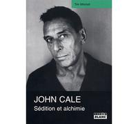 John Cale, sédition et alchimie - T. Mitchell - Camion Blanc Eds - broché - Biographie