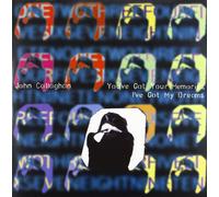 John Callaghan - You've Got Your Memories, I've [Import]