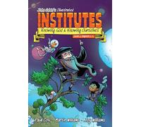 John Calvin's Illustrated Institutes, Book 1: Knowing God and Knowing Ourselves: Chapters 1-5