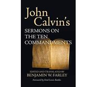 John Calvin's Sermons On The Ten Commandments