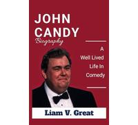 John Candy Biography: A Well Lived Life In Comedy
