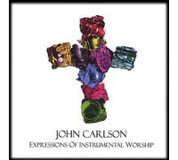 John Carlson - Expressions of Instrumental Worship