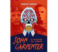 John Carpenter: El maestro del terror