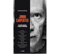 John Carpenter, un ange maudit à Hollywood - Stéphane Benaïm - Lett Motif - broché - Beau livre