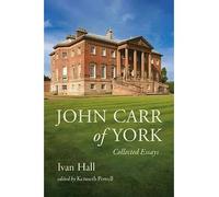 John Carr of York Collected essays - Ivan Hall - Paul Holberton - relié - Beau livre