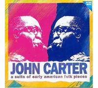 John Carter - A Suite of Early Folkpiec [Import]