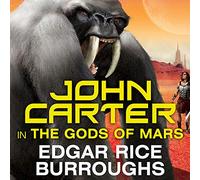 John Carter in The Gods of Mars (The Barsoom Series) (Barsoom Series, 2)